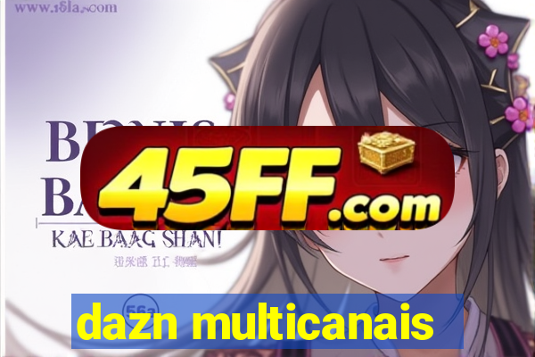dazn multicanais